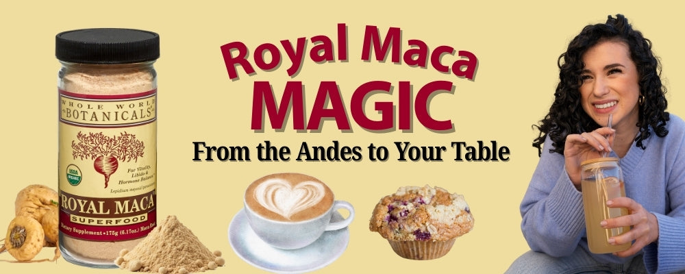 From the Andes to Your Table:   Creative Uses for Royal Maca Powder