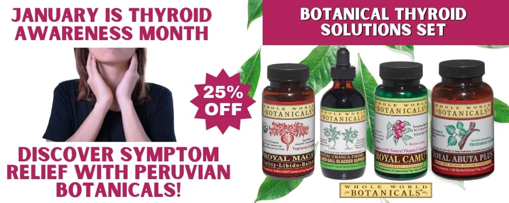 The Best Botanicals for Unresolved Thyroid Issues: Part 1