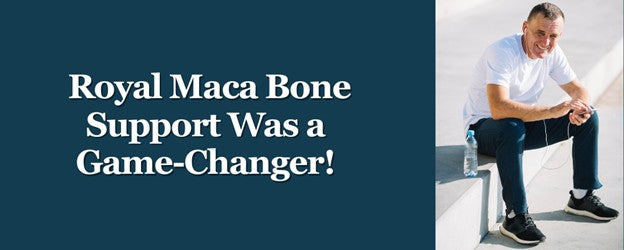 How Royal Maca Bone & Hormone Support Helped Terrence Stay Pain-Free and Active for Over a Decade!